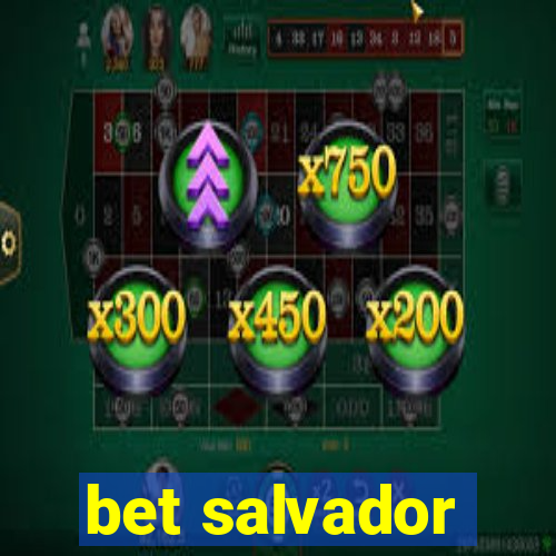 bet salvador